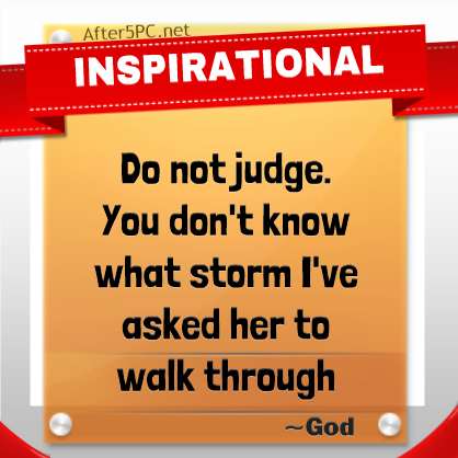 Inspirational Quote: Do Not Judge Her