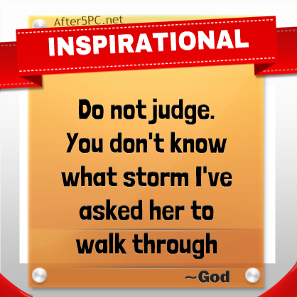 Inspirational Quotes - Do Not Judge Her - Motivational Quote of the Day